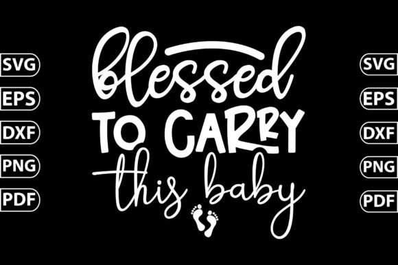 Download Blessed to Carry This Baby Craft SVG - Baby craft Collection