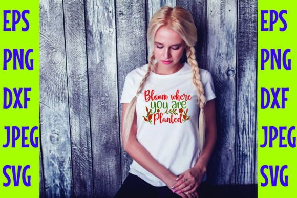 Download Bloom Where You Are Planted SVG DESIGN - Plant Collection