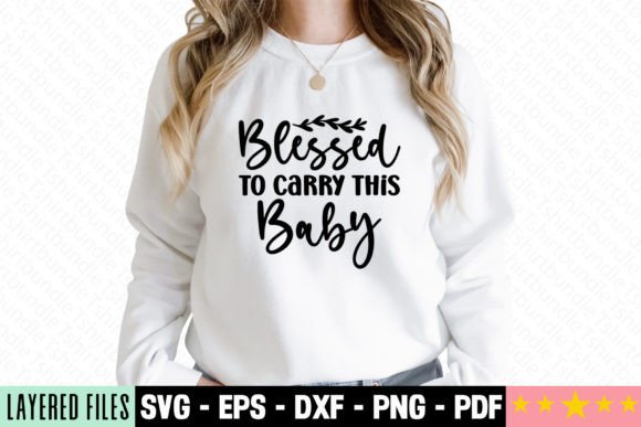 Download Blessed to Carry This Baby Craft SVG - Baby craft Collection